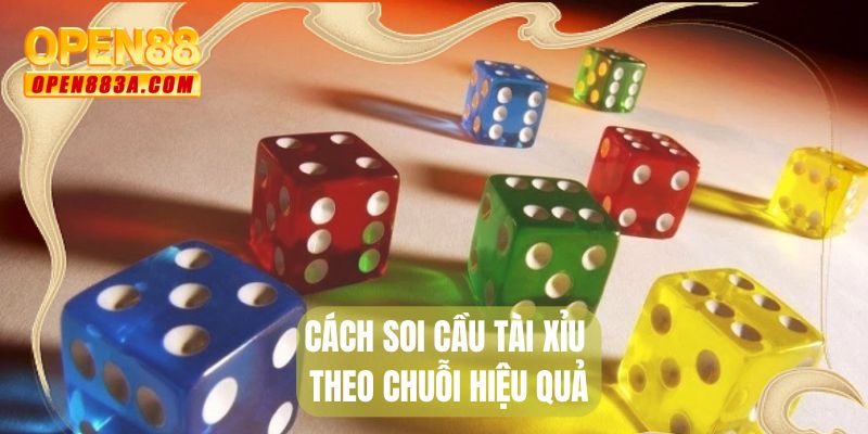 Cách soi cầu tài xỉu theo chuỗi hiệu quả